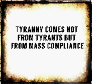 tyranny mass compliance